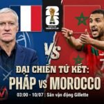 Nhận định trực tiếp bóng đá Pháp vs Morocco vòng tứ kết World Cup 2026 - Cuộc đối đầu chiến thuật giữa HLV Didier Deschamps và Mohamed Ouahbi.
